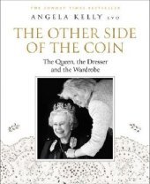 The Other Side of the Coin: The Queen, the Dresser and the Wardrobe: The Queen, the Dresser and the Wardrobe