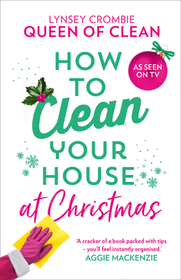 HOW TO CLEAN YOUR HOUSE AT CHRISTMAS [not-US]