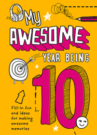 MY AWESOME YEAR BEING 10