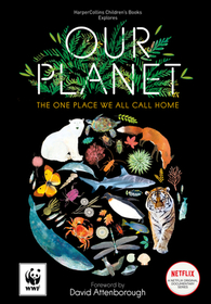 Our Planet: The One Place We All Call Home