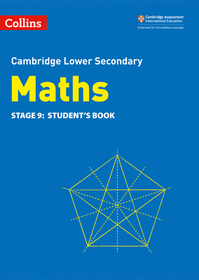 Collins Cambridge Lower Secondary Maths — LOWER SECONDARY MATHS STUDENT'S BOOK: STAGE 9 [Second edition]: Stage 9: Student's Book