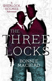 A Sherlock Holmes Adventure (4) — THE THREE LOCKS: An Sherlock Holmes Adventure