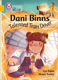 Collins Big Cat - Dani Binns Train Driver: Band 9/Gold