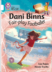 Collins Big Cat - Dani Binns Footballer: Band 10/White Collins Big Cat - Dani Binns Footballer: Band 10/White