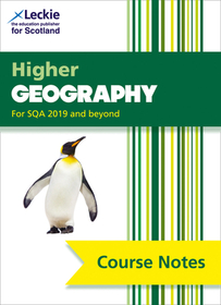 Leckie Course Notes — HIGHER GEOGRAPHY (SECOND EDITION): Comprehensive Textbook to Learn CfE Topics [Second edition]: For Curriculum for Excellence Sqa Exams
