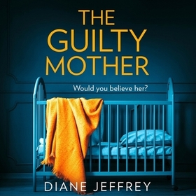 The Guilty Mother Lib/E