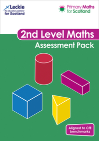 Primary Maths for Scotland - Primary Maths for Scotland Second Level Assessment Pack: For Curriculum for Excellence Primary Maths