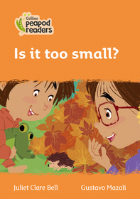Collins Peapod Readers — IS IT TOO SMALL?: Level 4 [British edition; not-BN, not-MY, not-SG]: Level 4
