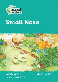 Collins Peapod Readers — SMALL NOSE: Level 3 [British edition; not-BN, not-MY, not-SG]: Level 3