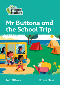 Collins Peapod Readers — MR BUTTONS AND THE SCHOOL TRIP: Level 3 [British edition; not-BN, not-MY, not-SG]: Level 3