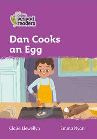 Collins Peapod Readers — DAN COOKS AN EGG: Level 1 [British edition; not-BN, not-MY, not-SG]: Level 1