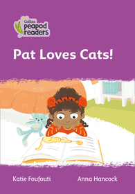 Collins Peapod Readers — PAT LOVES CATS!: Level 1 [British edition; not-BN, not-MY, not-SG]: Level 1