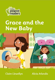 Collins Peapod Readers — GRACE AND THE NEW BABY: Level 2 [British edition; not-BN, not-MY, not-SG]: Level 2