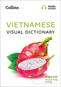 Collins Visual Dictionary — VIETNAMESE VISUAL DICTIONARY: A photo guide to everyday words and phrases in Vietnamese