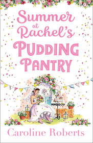 Pudding Pantry (3) — SUMMER AT RACHEL’S PUDDING PANTRY