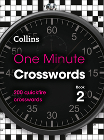 One Minute Crosswords Book 2, 2: 200 Quickfire Crosswords