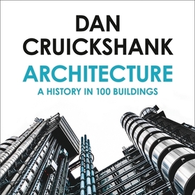 Architecture Lib/E: A History in 100 Buildings