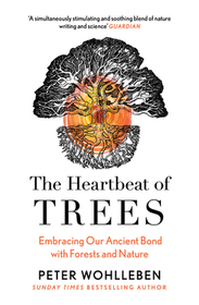 THE HEARTBEAT OF TREES