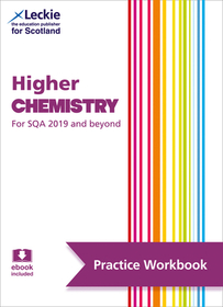 Leckie Practice Workbook — HIGHER CHEMISTRY: Practise and Learn SQA Exam Topics: Practice and Learn Sqa Exam Topics