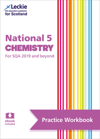 Leckie Practice Workbook — NATIONAL 5 CHEMISTRY: Practise and Learn SQA Exam Topics: Practise and Learn Sqa Exam Topics