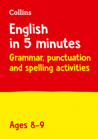 English in 5 Minutes a Day — ENGLISH IN 5 MINUTES A DAY AGE 8-9: Ideal for use at home