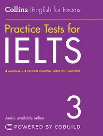 Collins English for IELTS — IELTS PRACTICE TESTS VOLUME 3: With Answers and Audio