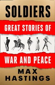 Soldiers: Great Stories of War and Peace