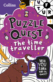 The Time Traveller: Solve more than 100 puzzles in this adventure story for kids aged 7+