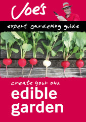 Edible Garden: Beginner's guide to growing your own herbs, fruit and vegetables