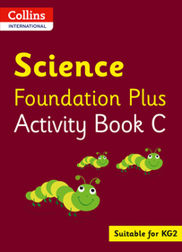 Collins International Foundation — COLLINS INTERNATIONAL SCIENCE FOUNDATION PLUS ACTIVITY BOOK C