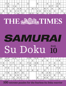 The Times Samurai Su Doku 10: 100 Extreme Puzzles for the Fearless Su Doku Warrior
