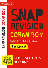 Collins GCSE Grade 9-1 SNAP Revision — CORAM BOY EDEXCEL GCSE 9-1 ENGLISH LITERATURE TEXT GUIDE: Ideal for the 2024 and 2025 exams: Ideal for Home Learning, 2022 and 2023 Exams