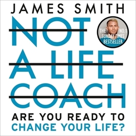 Not a Life Coach Lib/E: Push Your Boundaries. Unlock Your Potential. Redefine Your Life.