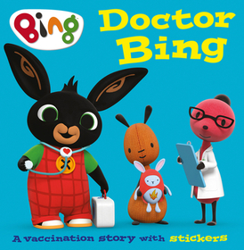 DOCTOR BING: A Vaccination Story with stickers [not-US]