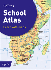 Collins School Atlases — COLLINS SCHOOL ATLAS: Ideal for learning at school and at home [Sixth edition; not-CN, not-IN]