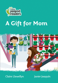Collins Peapod Readers - Level 3 - A Gift for Mom Collins Peapod Readers - Level 3 - A Gift for Mom