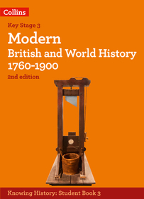 Knowing History — MODERN BRITISH AND WORLD HISTORY 1760-1900 [Second edition]