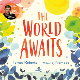 The World Awaits: Bilderbuch The World Awaits: Bilderbuch