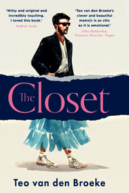 THE CLOSET: A coming-of-age story of love, awakenings and the clothes that made (and saved) me