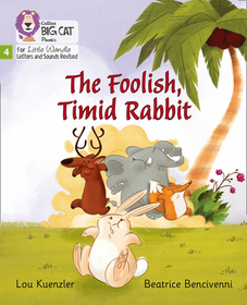 Big Cat Phonics for Little Wandle Letters and Sounds Revised — THE FOOLISH, TIMID RABBIT: Phase 4 Set 1: Phase 4