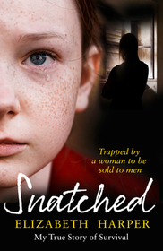 SNATCHED: Trapped by a Woman to Be Sold to Men: Trapped by a Woman to Be Sold to Men
