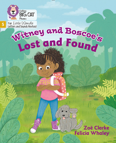 Big Cat Phonics for Little Wandle Letters and Sounds Revised — WITNEY AND BOSCOE'S LOST AND FOUND: Phase 5 Set 4: Phase 5