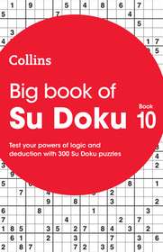 Collins Su Doku — BIG BOOK OF SU DOKU 10: 300 Su Doku puzzles: 300 Su Doku Puzzles