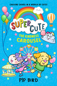Super Cute (5) — THE KINDNESS CAROUSEL