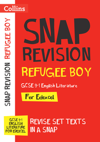 Collins GCSE Grade 9-1 SNAP Revision — REFUGEE BOY EDEXCEL GCSE 9-1 ENGLISH LITERATURE TEXT GUIDE: Ideal for the 2024 and 2025 exams: Ideal for Home Learning, 2022 and 2023 Exams
