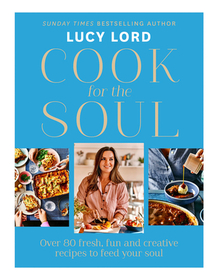 COOK FOR THE SOUL: Over 80 fresh, fun and creative recipes to feed your soul: Over 80 Fresh, Fun and Creative Recipes to Feed Your Soul