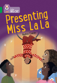 Collins Big Cat — PRESENTING MISS LA LA: Band 15/Emerald: Band 15/Emerald