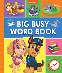 PAW PATROL BIG, BUSY WORD BOOK