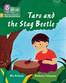 Taro and the Stag Beetle: Phase 5 Set 5 Stretch and challenge Taro and the Stag Beetle: Phase 5 Set 5 Stretch and challenge
