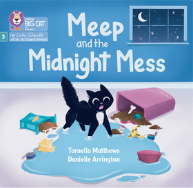 Big Cat Phonics for Little Wandle Letters and Sounds Revised — MEEP AND THE MIDNIGHT MESS: Phase 3 Set 2: Phase 3 Set 2